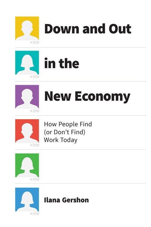 Down and Out in the New Economy: How People Find (or Dont Find) Work Today (Paperback)