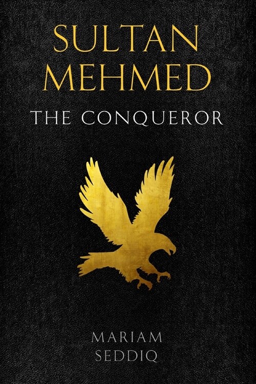 Sultan Mehmed: the conqueror (Paperback)