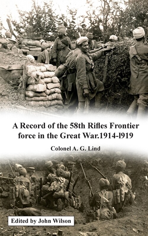 A Record of the 58th Rifles F.F. in the Great War. 1914-1919 (Hardcover)