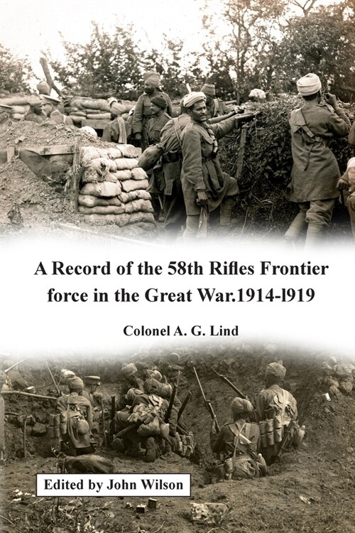 A Record of the 58th Rifles F.F. in the Great War. 1914-l919 (Paperback)