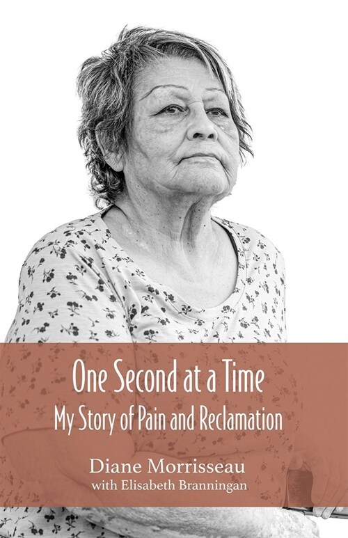 One Second at a Time: My Story of Pain and Reclamation (Paperback)