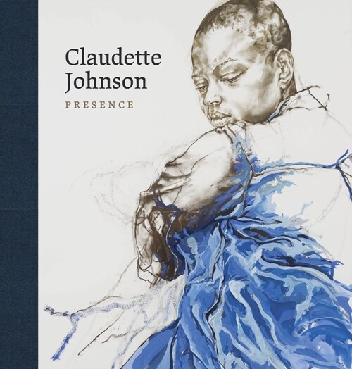 Claudette Johnson : Presence (Hardcover)