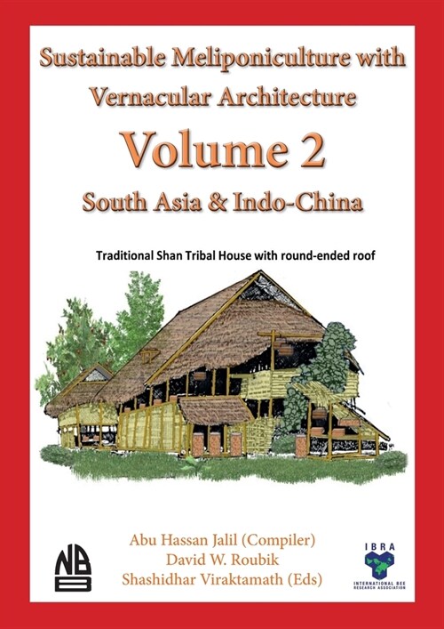 Volume 2 - Sustainable Meliponiculture with Vernacular Architecture - South Asia & Indo-China (Paperback)