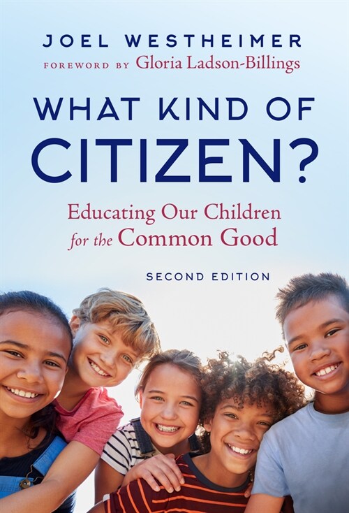 What Kind of Citizen?: Educating Our Children for the Common Good (Paperback, 2)