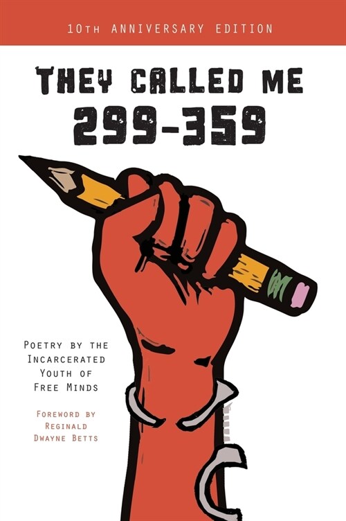 They Called Me 299-359: Poetry by the Incarcerated Youth of Free Minds (Hardcover)