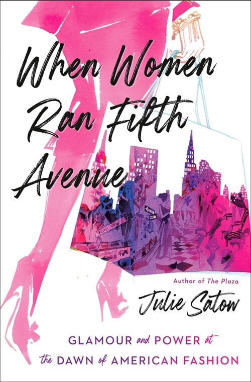 When Women Ran Fifth Avenue: Glamour and Power at the Dawn of American Fashion (Hardcover)