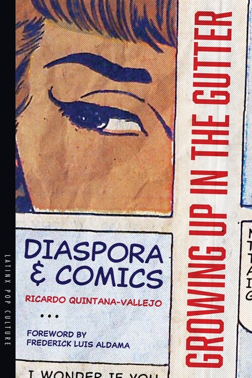 Growing Up in the Gutter: Diaspora and Comics (Paperback)