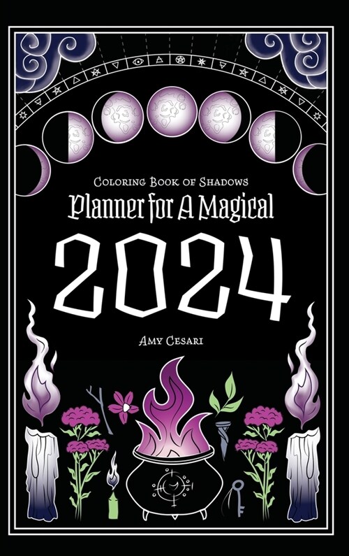 Coloring Book of Shadows: Planner for a Magical 2024 (Hardcover)
