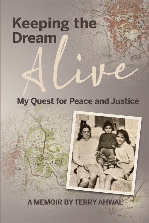 Keeping the Dream Alive: My Quest for Peace and Justice (Paperback)