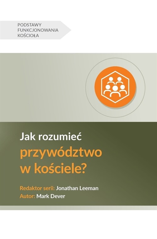 Understanding Church Leadership / Jak rozumiec przyw?ztwo w kościele? (Paperback, Polish)