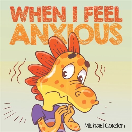 When I Feel Anxious (Paperback)