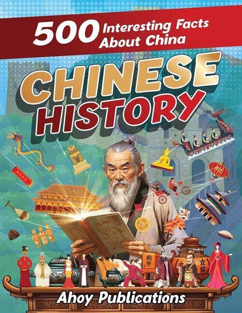 Chinese History: 500 Interesting Facts About Chinese History (Paperback)