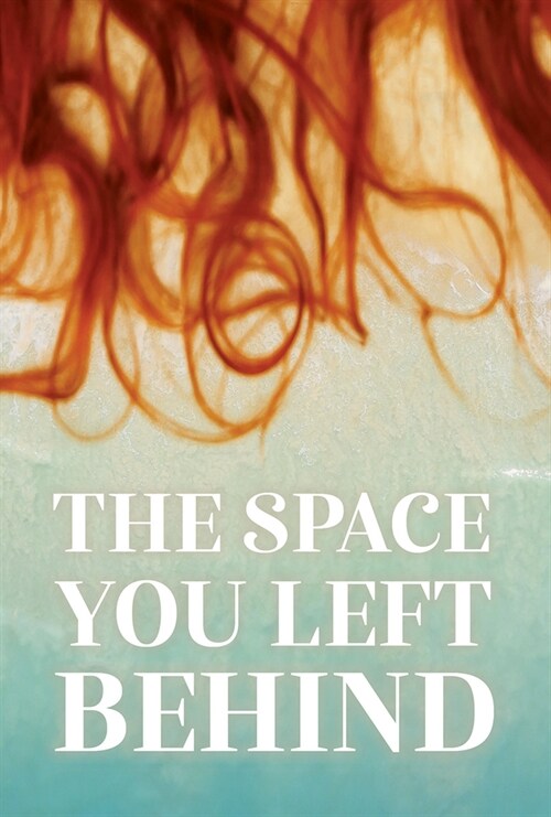 The Space You Left Behind (Paperback)