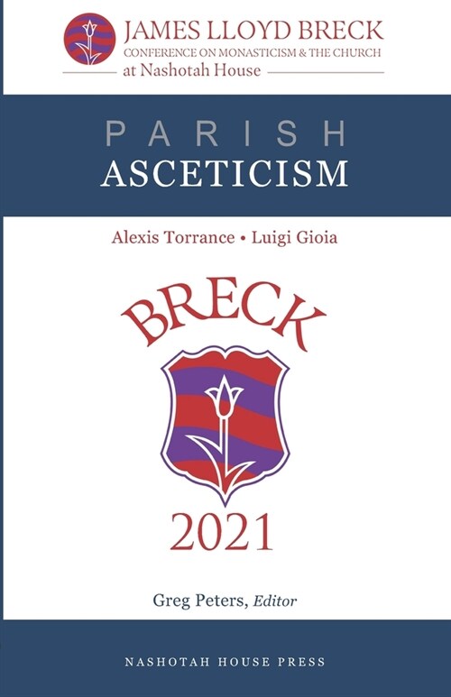 Parish Asceticism: The 2021 James Lloyd Breck Conference on Monasticism and The Church (Paperback)