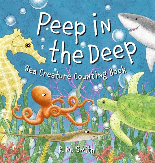 Peep in the Deep Sea Creature Counting Book: A Counting Book for Kids (Hardcover)