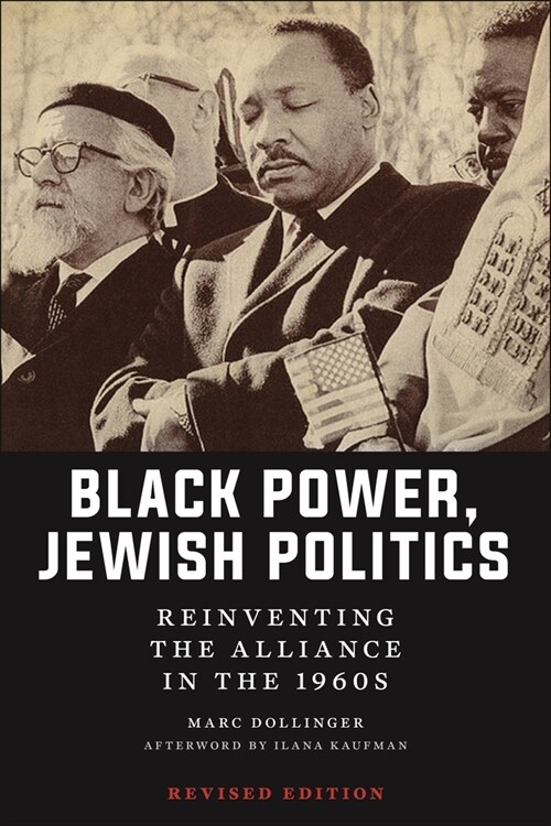 Black Power, Jewish Politics: Reinventing the Alliance in the 1960s, Revised Edition (Paperback)