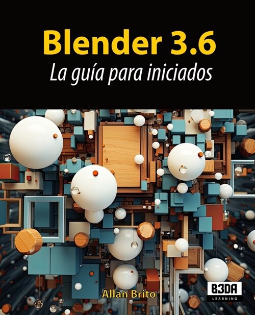 Blender 3.6: La gu? para iniciados (Paperback)