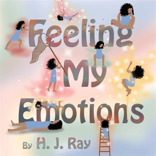 Feeling My Emotions: Helping Children Name Their Feelings and Process Emotions. British-English Spelling. (Paperback)