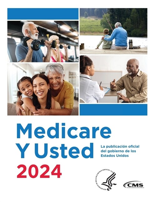 Medicare Y Usted 2024: La publicaci? oficial del gobierno de los Estados Unidos (Paperback)