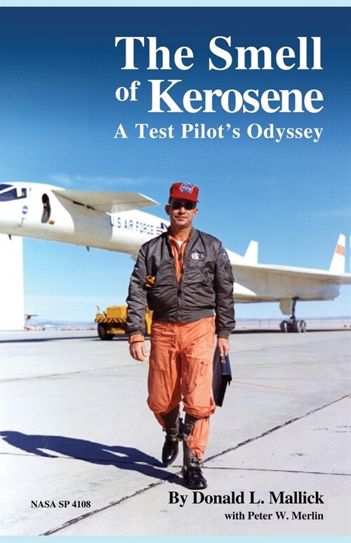 The Smell of Kerosene: A Test Pilots Odyssey (Paperback)