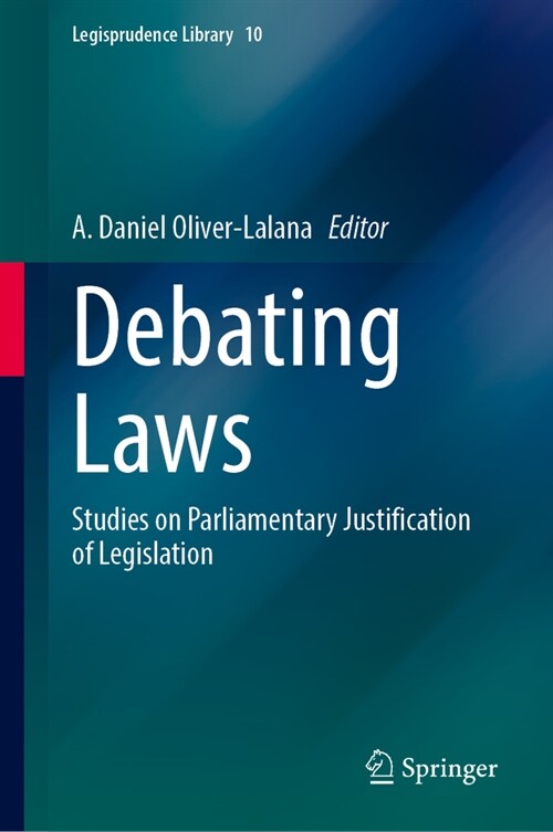 Debating Laws: Studies on Parliamentary Justification of Legislation (Hardcover, 2024)