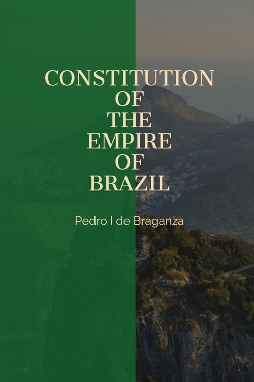 Constitution of the Empire of Brazil (Paperback)