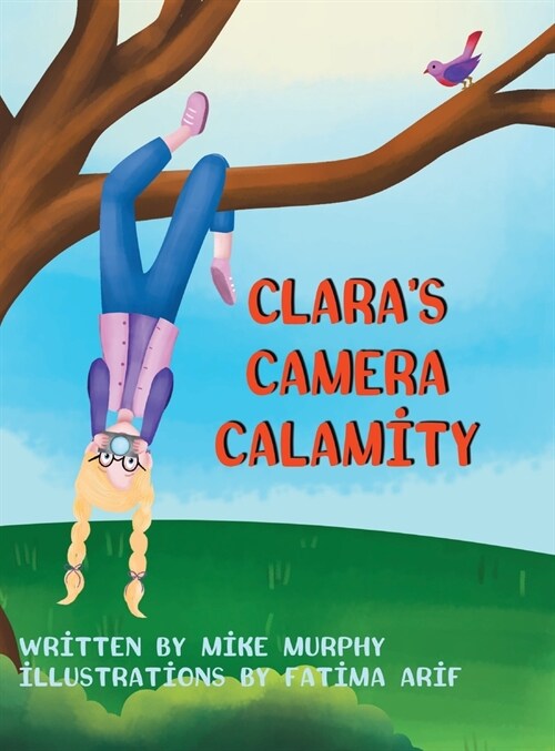 Claras Camera Calamity (Hardcover)