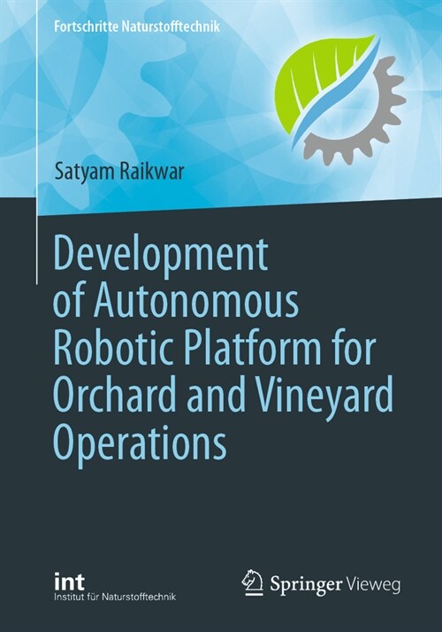 Development of Autonomous Robotic Platform for Orchard and Vineyard Operations (Paperback, 2024)