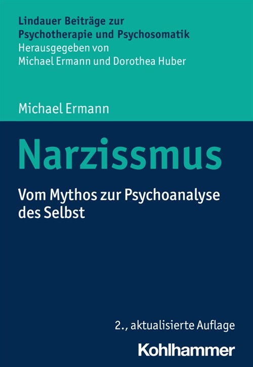 Narzissmus: Vom Mythos Zur Psychoanalyse Des Selbst (Paperback)