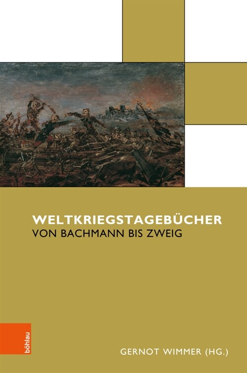 Weltkriegstagebucher: Von Bachmann Bis Zweig (Hardcover)