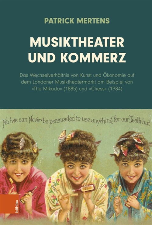 Musiktheater Und Kommerz: Das Wechselverhaltnis Von Kunst Und Okonomie Auf Dem Londoner Musiktheatermarkt Am Beispiel Von the Mikado (1885) Und (Hardcover)