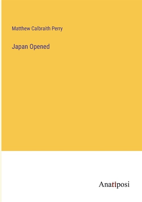 Japan Opened (Paperback)