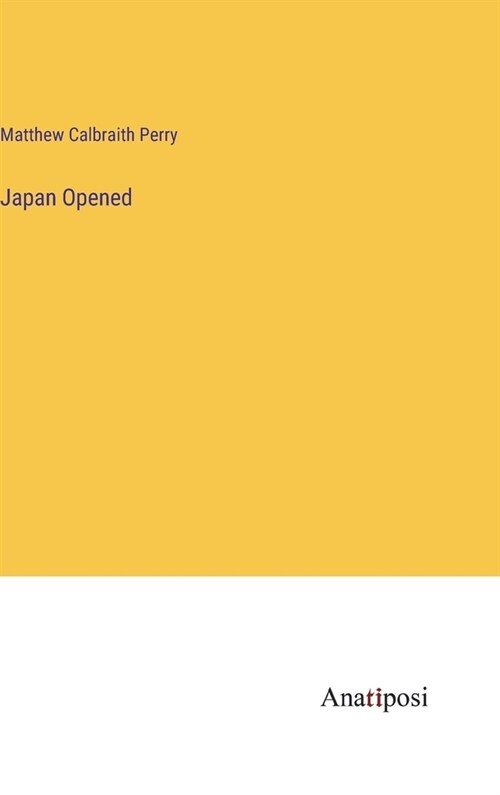 Japan Opened (Hardcover)