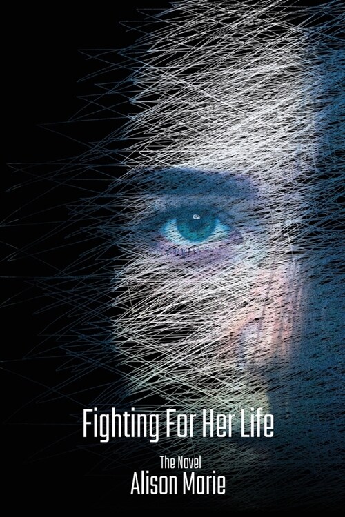 Fighting For Her Life (Paperback)