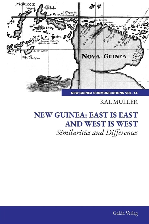 New Guinea: East is East and West is West: Similarities and Differences (Paperback)