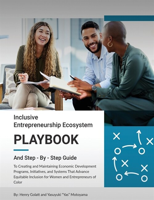 Inclusive Entrepreneurship Ecosystem Playbook: And Step - By - Step Guide (Paperback)