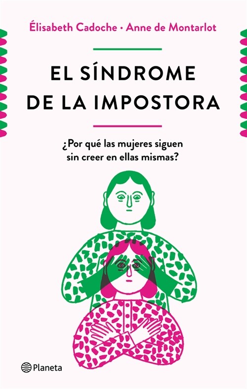 El S?drome de la Impostora: 풮or Qu?Las Mujeres Siguen Sin Creer En Ellas Mismas? (Paperback)