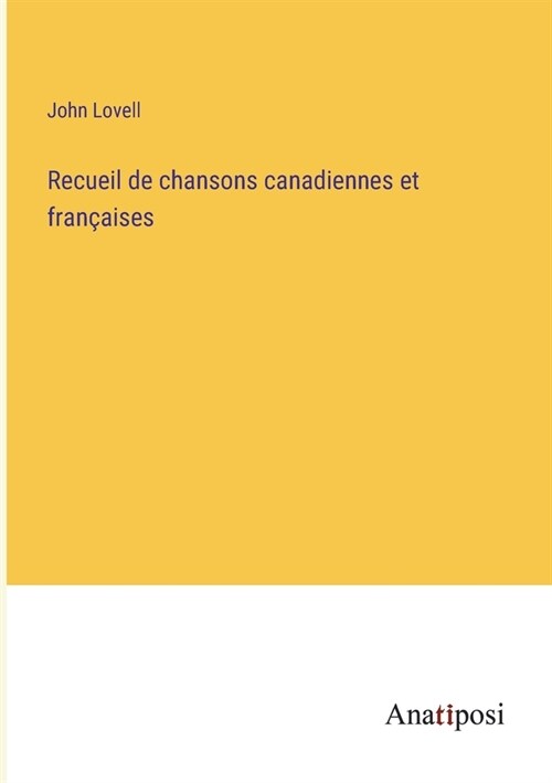 Recueil de chansons canadiennes et fran?ises (Paperback)