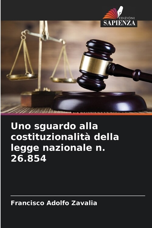 Uno sguardo alla costituzionalit?della legge nazionale n. 26.854 (Paperback)