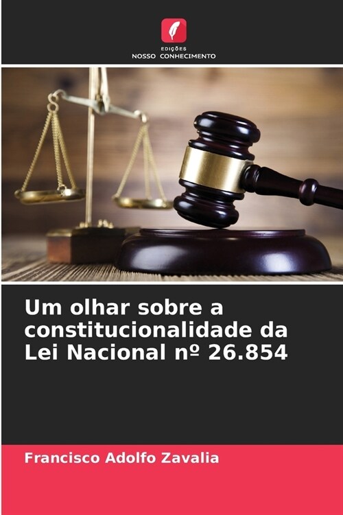 Um olhar sobre a constitucionalidade da Lei Nacional n?26.854 (Paperback)