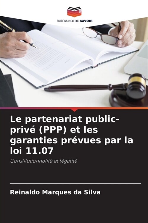 Le partenariat public-priv?(PPP) et les garanties pr?ues par la loi 11.07 (Paperback)