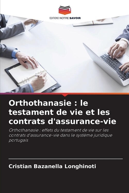 Orthothanasie: le testament de vie et les contrats dassurance-vie (Paperback)