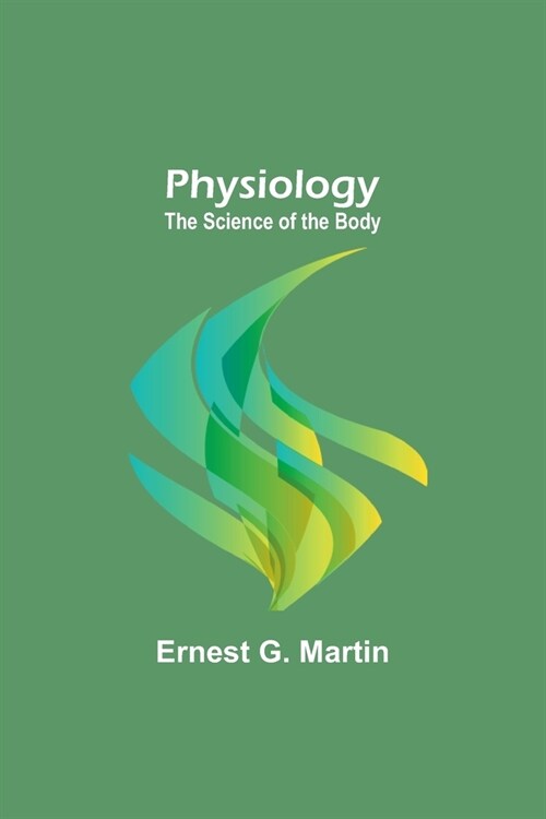 Physiology: The Science of the Body (Paperback)