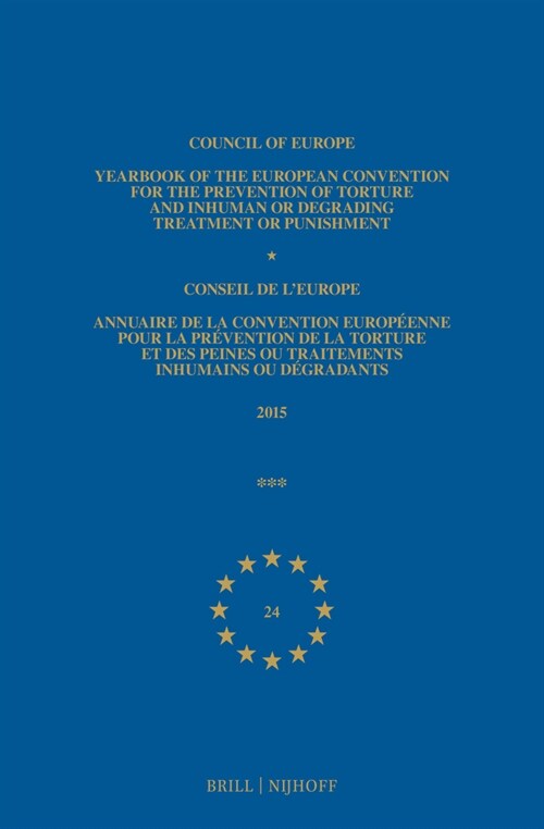 Yearbook of the European Convention for the Prevention of Torture and Inhuman or Degrading Treatment or Punishment/Annuaire de la Convention Europ?nn (Hardcover)