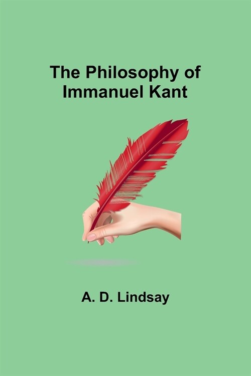 The Philosophy of Immanuel Kant (Paperback)