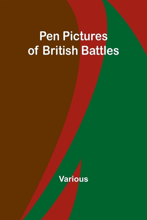 Pen Pictures of British Battles (Paperback)