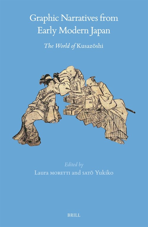 Graphic Narratives from Early Modern Japan: The World of Kusazōshi (Hardcover)