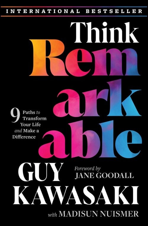 Think Remarkable: 9 Paths to Transform Your Life and Make a Difference (Hardcover)