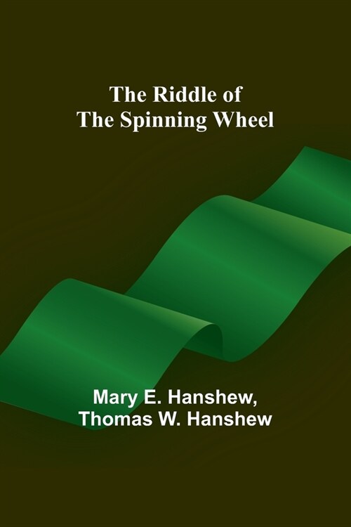 The Riddle of the Spinning Wheel (Paperback)