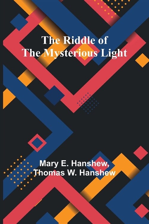 The Riddle of the Mysterious Light (Paperback)